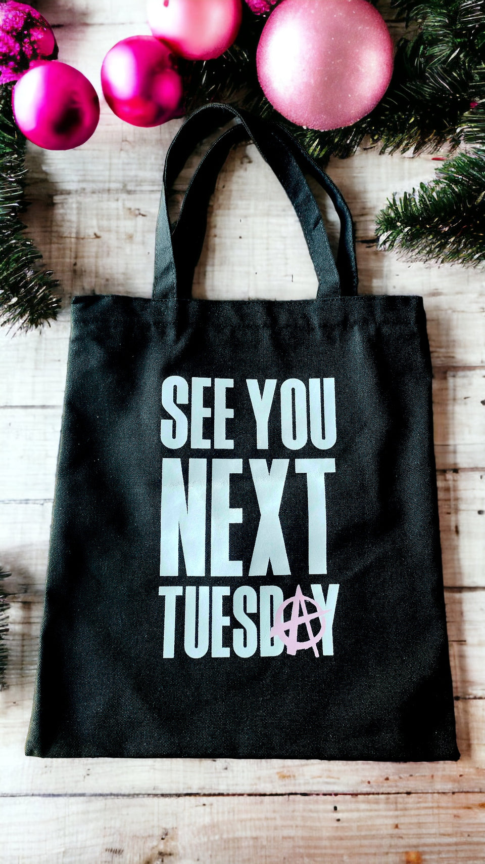 See You Next Tuesday Tote Bag