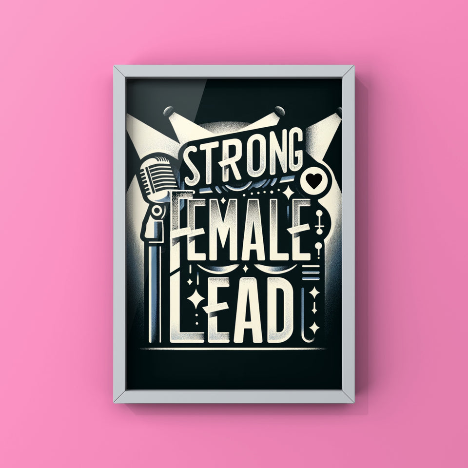 Strong Female Lead LTD EDITION