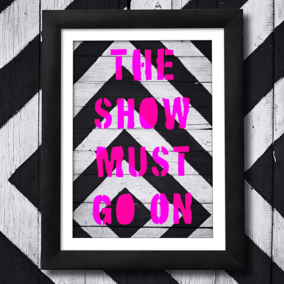 The Show Must Go On Punk Haus 
