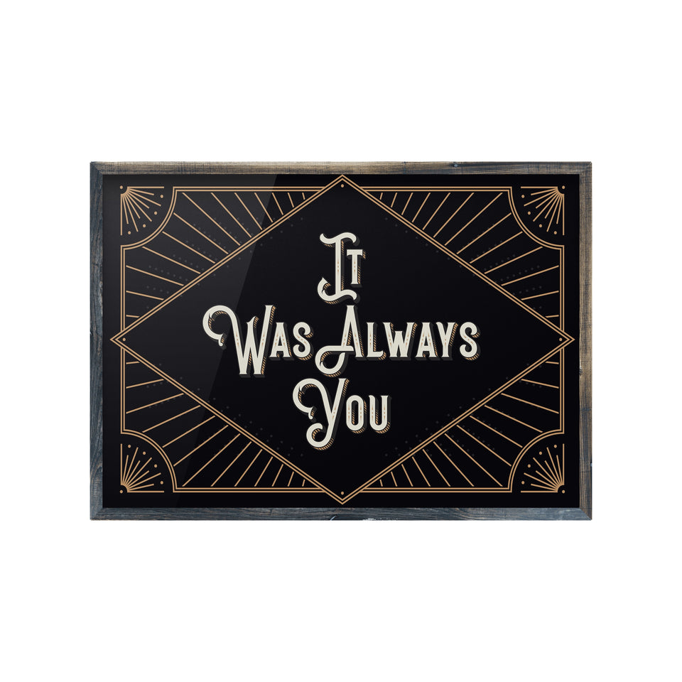 It Was Always You (Gold) Print Punk Haus 