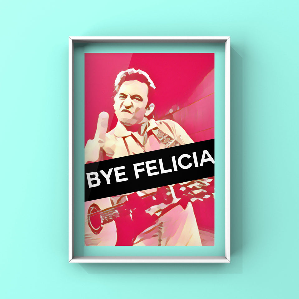 Bye Felicia Punk Haus 