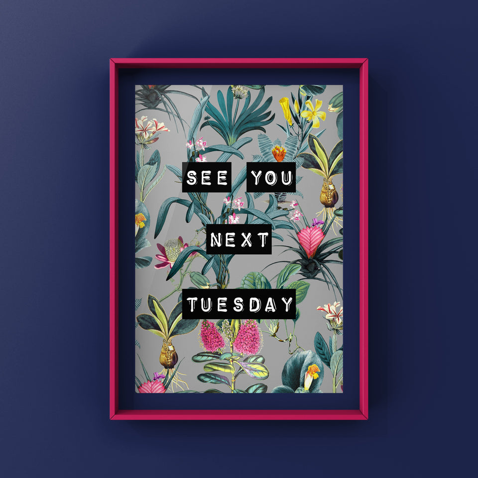 See You Next Tuesday (Grey) Print Punk Haus 
