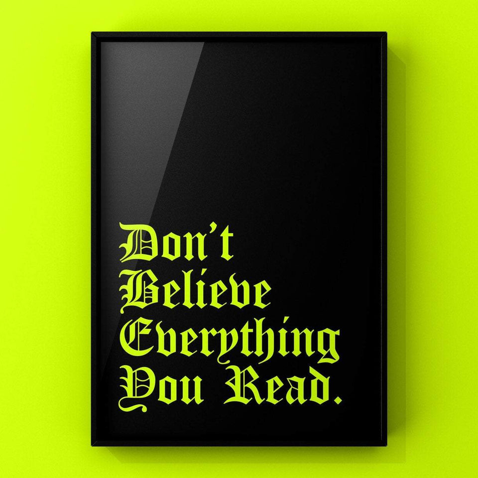 Don’t Believe Everything Print Punk Haus 