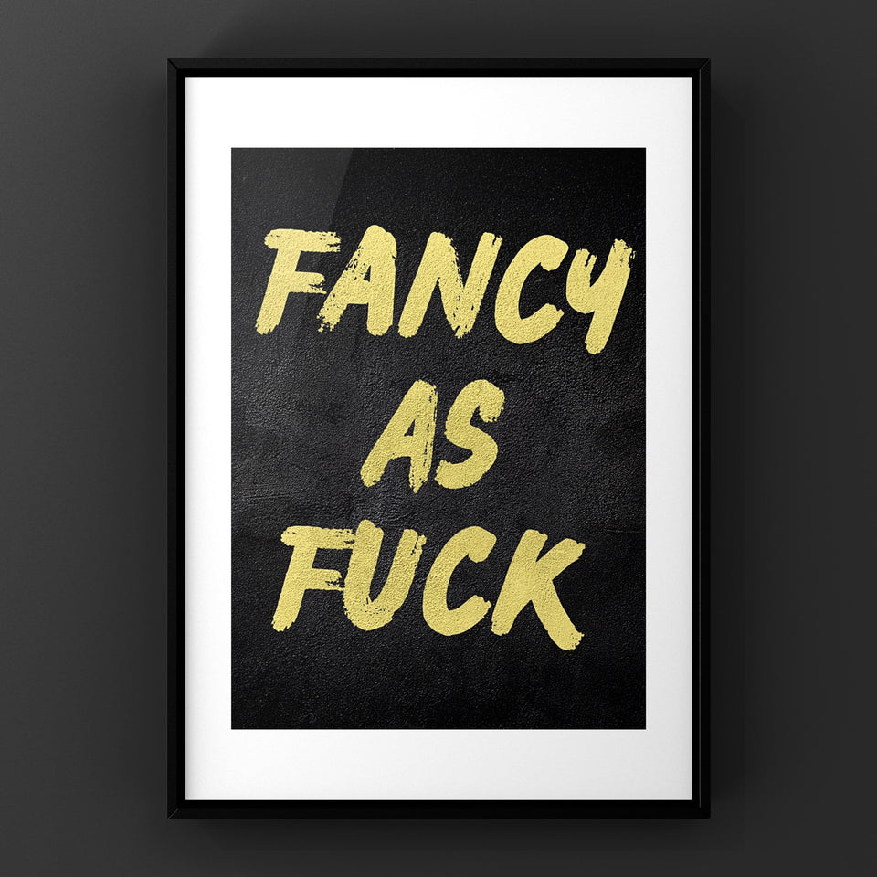 Fancy As Fu#* Print Punk Haus 