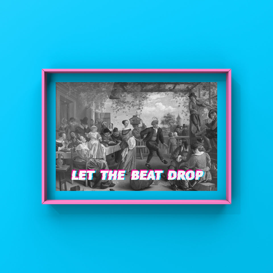 Let The Beat Drop Print Punk Haus 